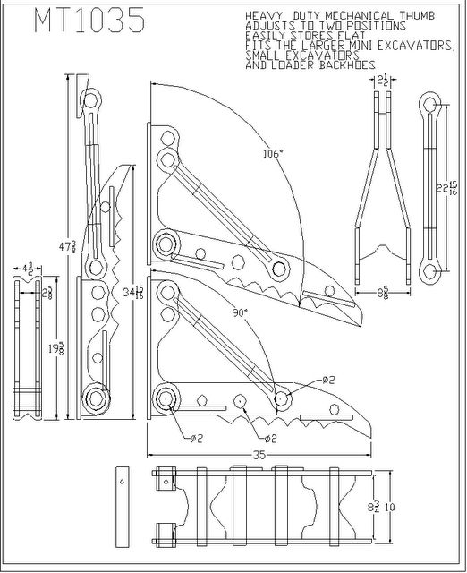 MT1035 line drawing: 
Heavy Duty Mechanical Thumb 
Adjusts to two positions. 
Easily Stores flat.
Fits larger Mini Excavators, Small Excavators, and Loader Backhoes