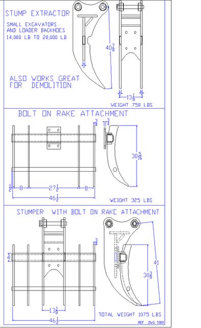 STUMP EXTRACTOR

SMALL EXCAVATORS AND LOADER BACKHOES 14,000 TO 20,000 LBS

ALSO WORKS GREAT ON DEMOLITION

BOLT ON RAKE ATTACHMENT

STUMPER WITH BOLT ON RAKE ATTACHMENT

TOTAL WEIGHT 1075 LBS